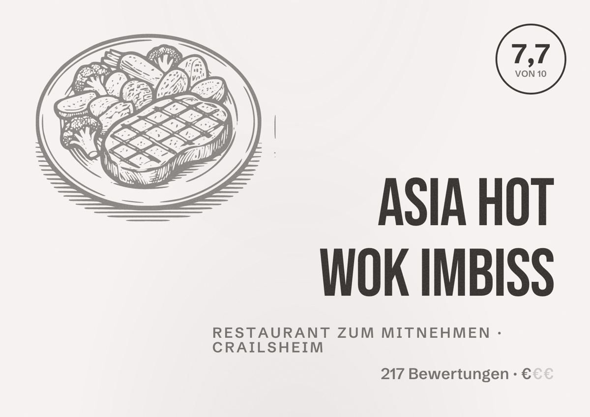 Illustriertes Poster von Asia Hot Wok Imbiss, Restaurant zum Mitnehmen in Crailsheim: Bewertung 7,7 von 10 aus 217 Bewertungen, Preisniveau €