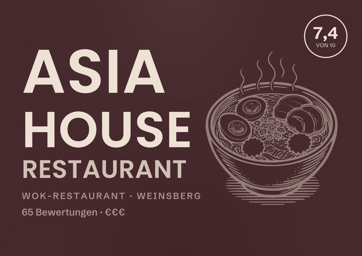 Illustriertes Poster von Asia House Restaurant, Wok-Restaurant in Weinsberg: Bewertung 7,4 von 10 aus 65 Bewertungen, Preisniveau €€€