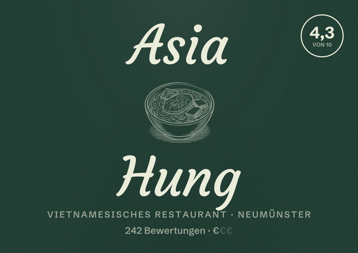 Illustriertes Poster von Asia Hung, Vietnamesisches Restaurant in Neumünster: Bewertung 4,3 von 10 aus 242 Bewertungen, Preisniveau €
