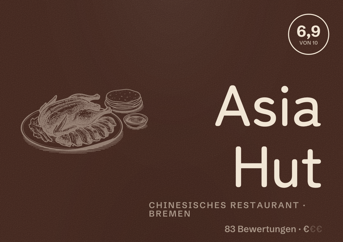 Illustriertes Poster von Asia Hut, Chinesisches Restaurant in Bremen: Bewertung 6,9 von 10 aus 83 Bewertungen, Preisniveau €