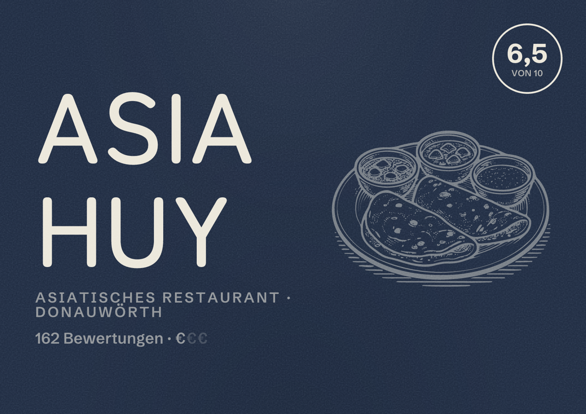 Illustriertes Poster von Asia Huy, Asiatisches Restaurant in Donauwörth: Bewertung 6,5 von 10 aus 162 Bewertungen, Preisniveau €