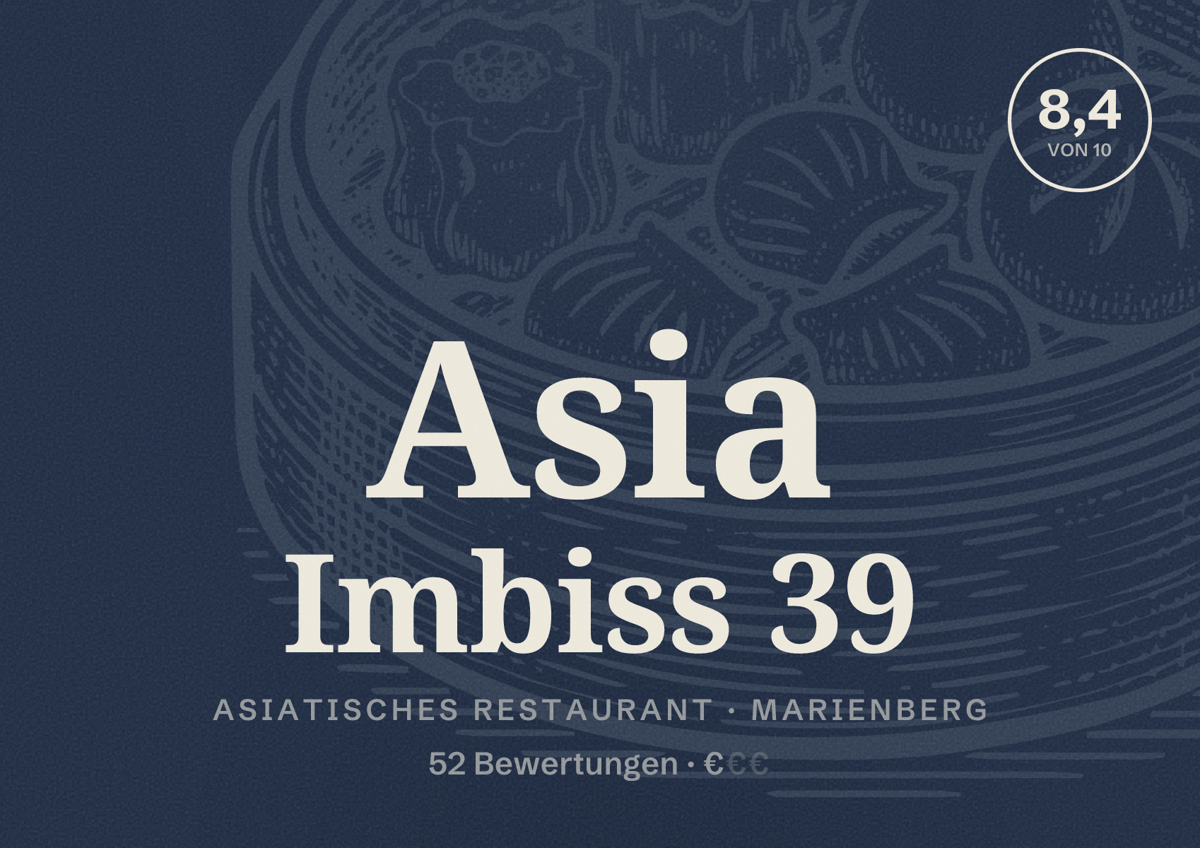 Illustriertes Poster von Asia Imbiss 39, Asiatisches Restaurant in Marienberg: Bewertung 8,4 von 10 aus 52 Bewertungen, Preisniveau €