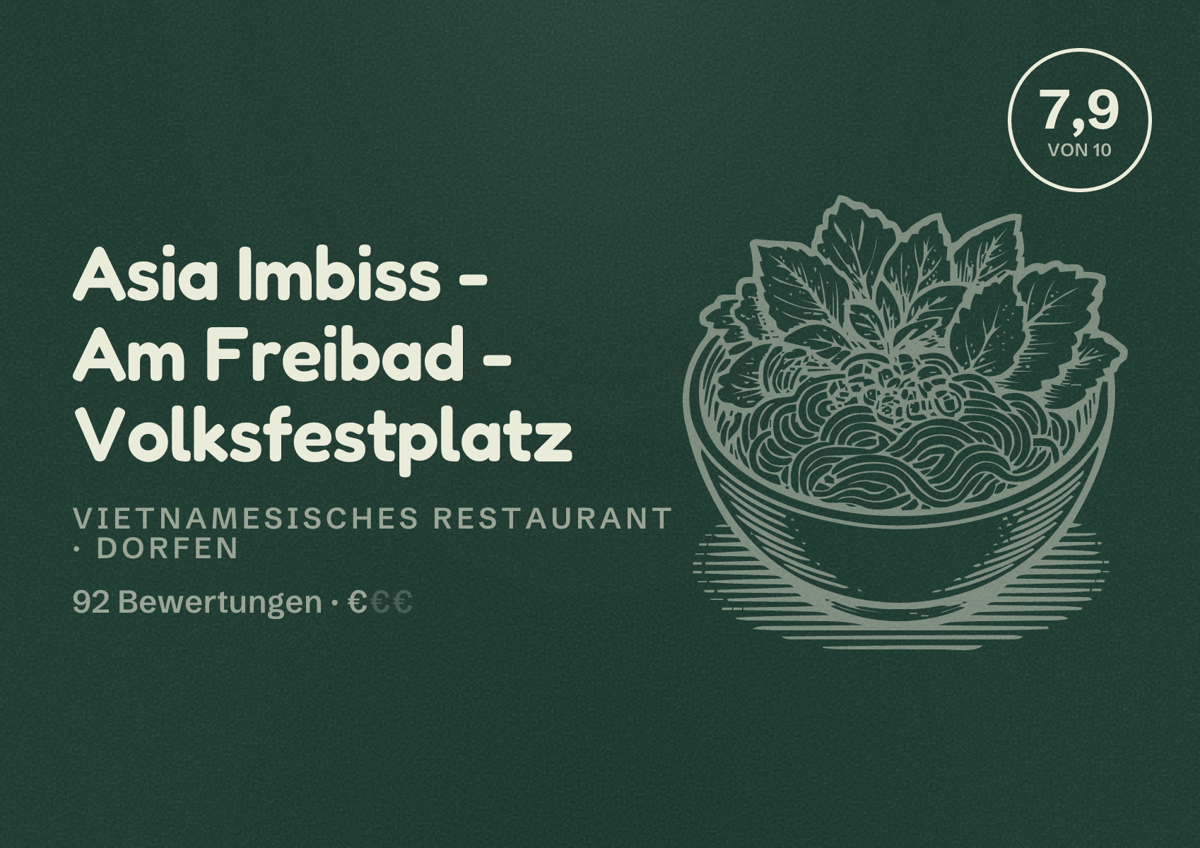 Illustriertes Poster von Asia Imbiss - Am Freibad - Volksfestplatz, Vietnamesisches Restaurant in Dorfen: Bewertung 7,9 von 10 aus 92 Bewertungen, Preisniveau €