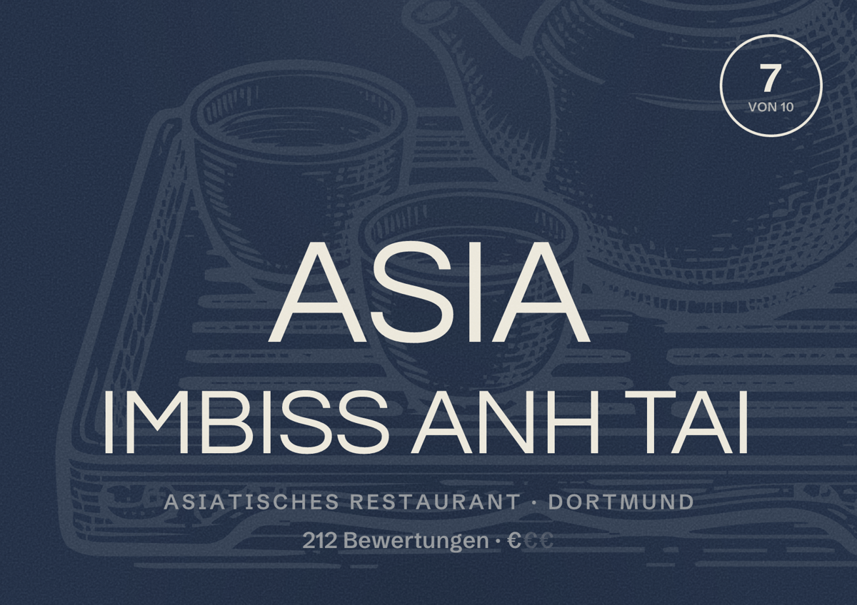 Illustriertes Poster von ASIA IMBISS ANH TAI, Asiatisches Restaurant in Dortmund: Bewertung 7 von 10 aus 212 Bewertungen, Preisniveau €