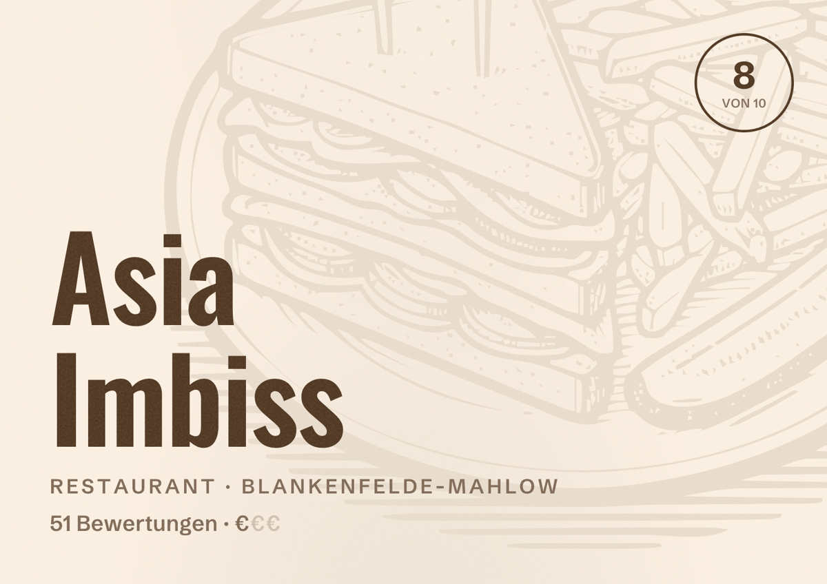 Illustriertes Poster von Asia Imbiss, Restaurant in Blankenfelde-Mahlow: Bewertung 8 von 10 aus 51 Bewertungen, Preisniveau €