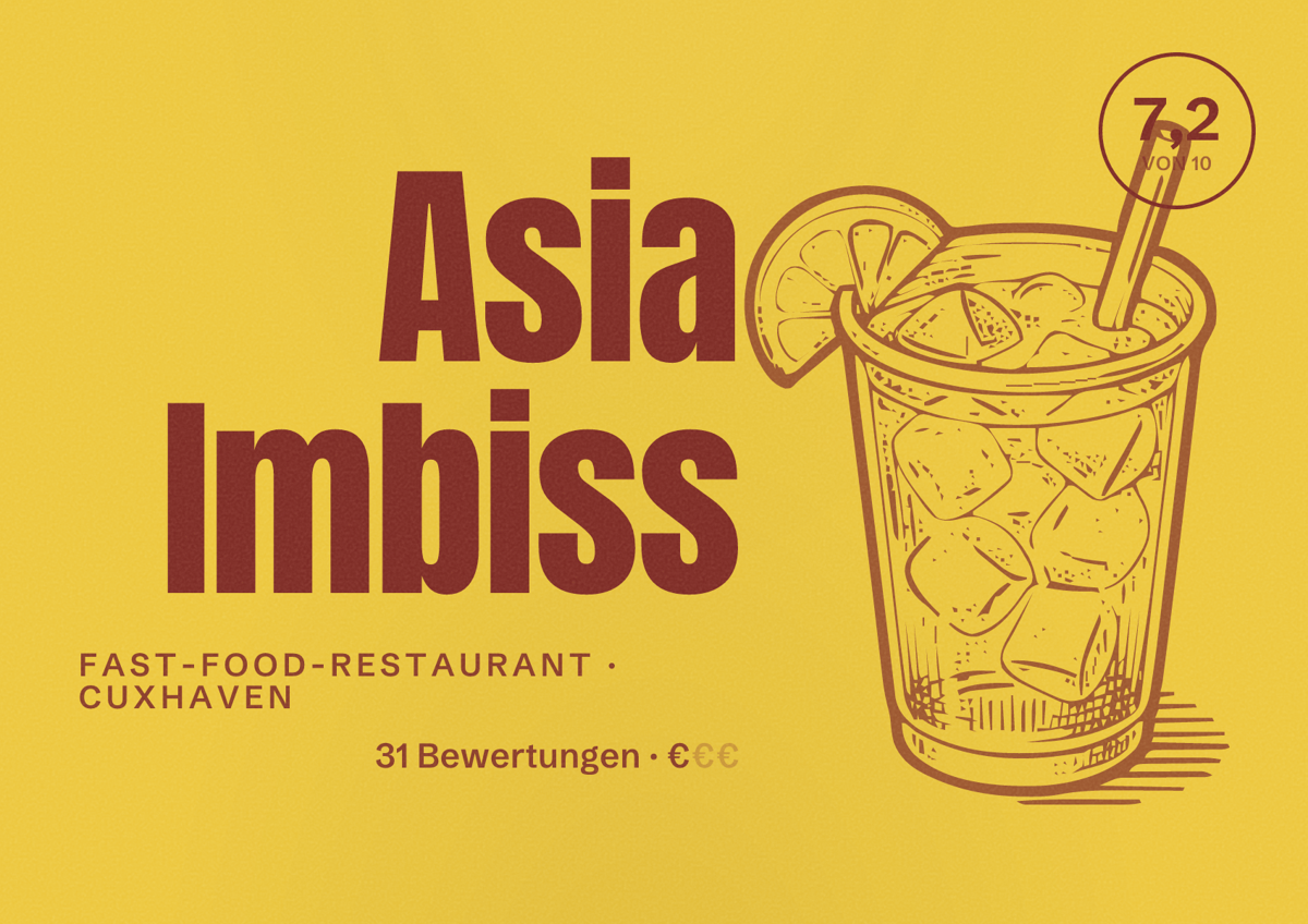 Illustriertes Poster von Asia Imbiss, Fast-Food-Restaurant in Cuxhaven: Bewertung 7,2 von 10 aus 31 Bewertungen, Preisniveau €