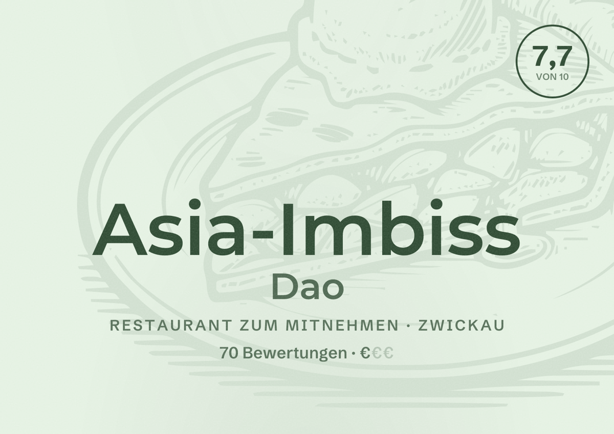 Illustriertes Poster von Asia-Imbiss Dao, Restaurant zum Mitnehmen in Zwickau: Bewertung 7,7 von 10 aus 70 Bewertungen, Preisniveau €
