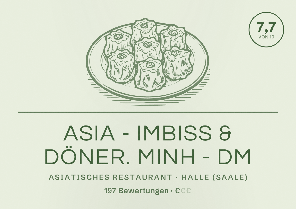Illustriertes Poster von Asia - Imbiss & Döner. Minh - DM, Asiatisches Restaurant in Halle (Saale): Bewertung 7,7 von 10 aus 197 Bewertungen, Preisniveau €