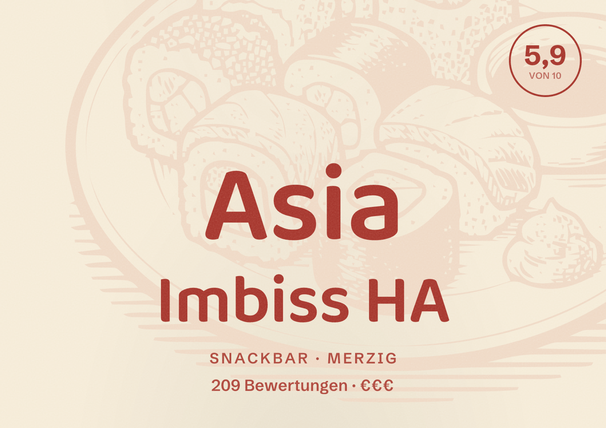 Illustriertes Poster von Asia Imbiss HA, Snackbar in Merzig: Bewertung 5,9 von 10 aus 209 Bewertungen, Preisniveau €€€