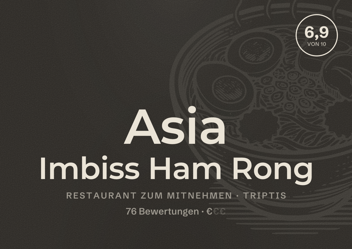 Illustriertes Poster von Asia Imbiss Ham Rong, Restaurant zum Mitnehmen in Triptis: Bewertung 6,9 von 10 aus 76 Bewertungen, Preisniveau €
