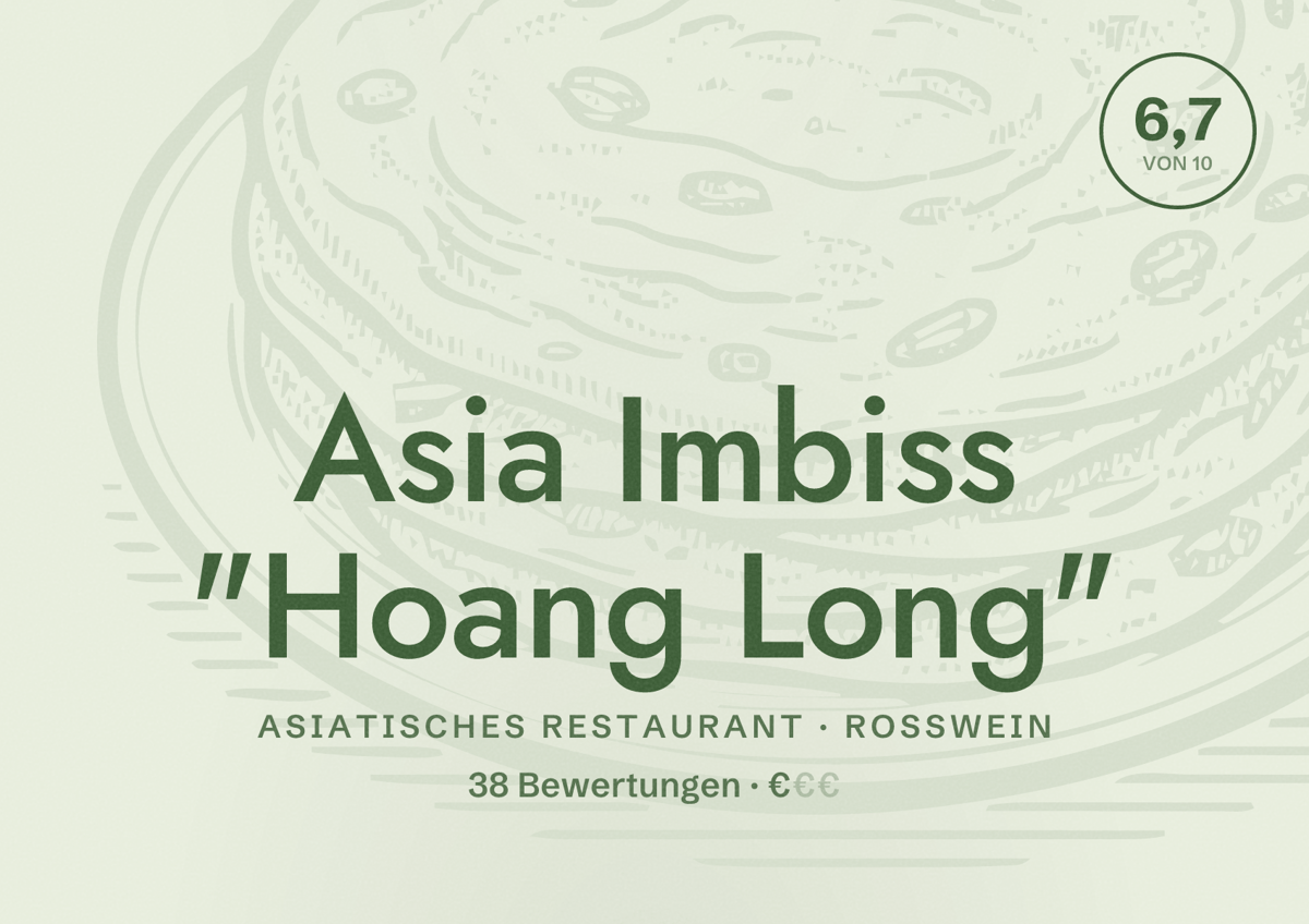 Illustriertes Poster von Asia Imbiss "Hoang Long", Asiatisches Restaurant in Roßwein: Bewertung 6,7 von 10 aus 38 Bewertungen, Preisniveau €