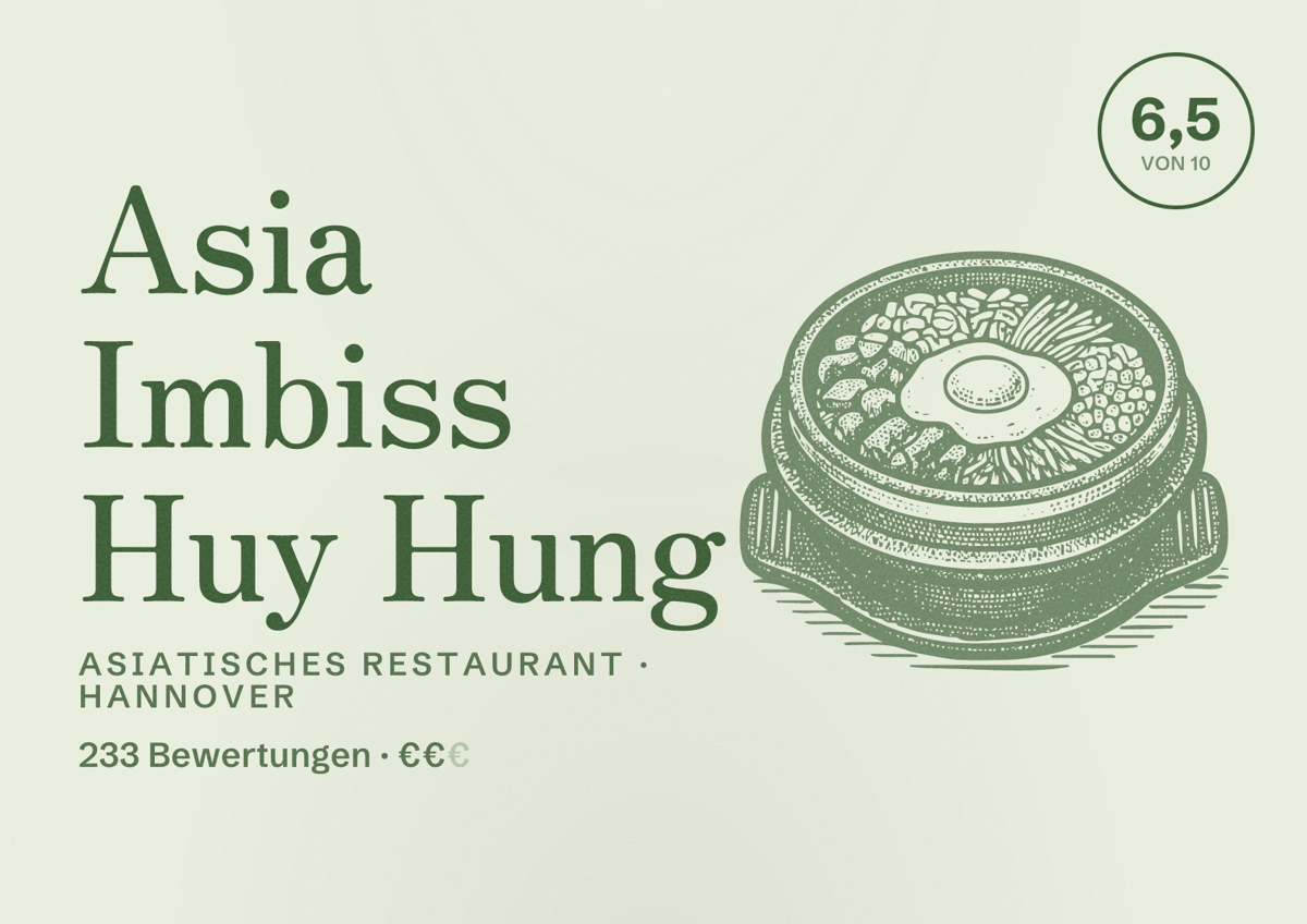 Illustriertes Poster von Asia Imbiss Huy Hung, Asiatisches Restaurant in Hannover: Bewertung 6,5 von 10 aus 233 Bewertungen, Preisniveau €€