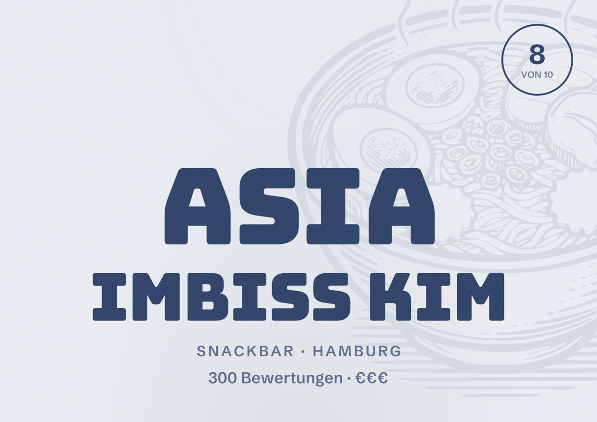 Illustriertes Poster von Asia Imbiss Kim, Snackbar in Hamburg: Bewertung 8,0 von 10 aus 300 Bewertungen, Preisniveau €€€