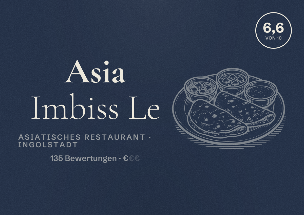 Illustriertes Poster von Asia Imbiss Le, Asiatisches Restaurant in Ingolstadt: Bewertung 6,6 von 10 aus 135 Bewertungen, Preisniveau €