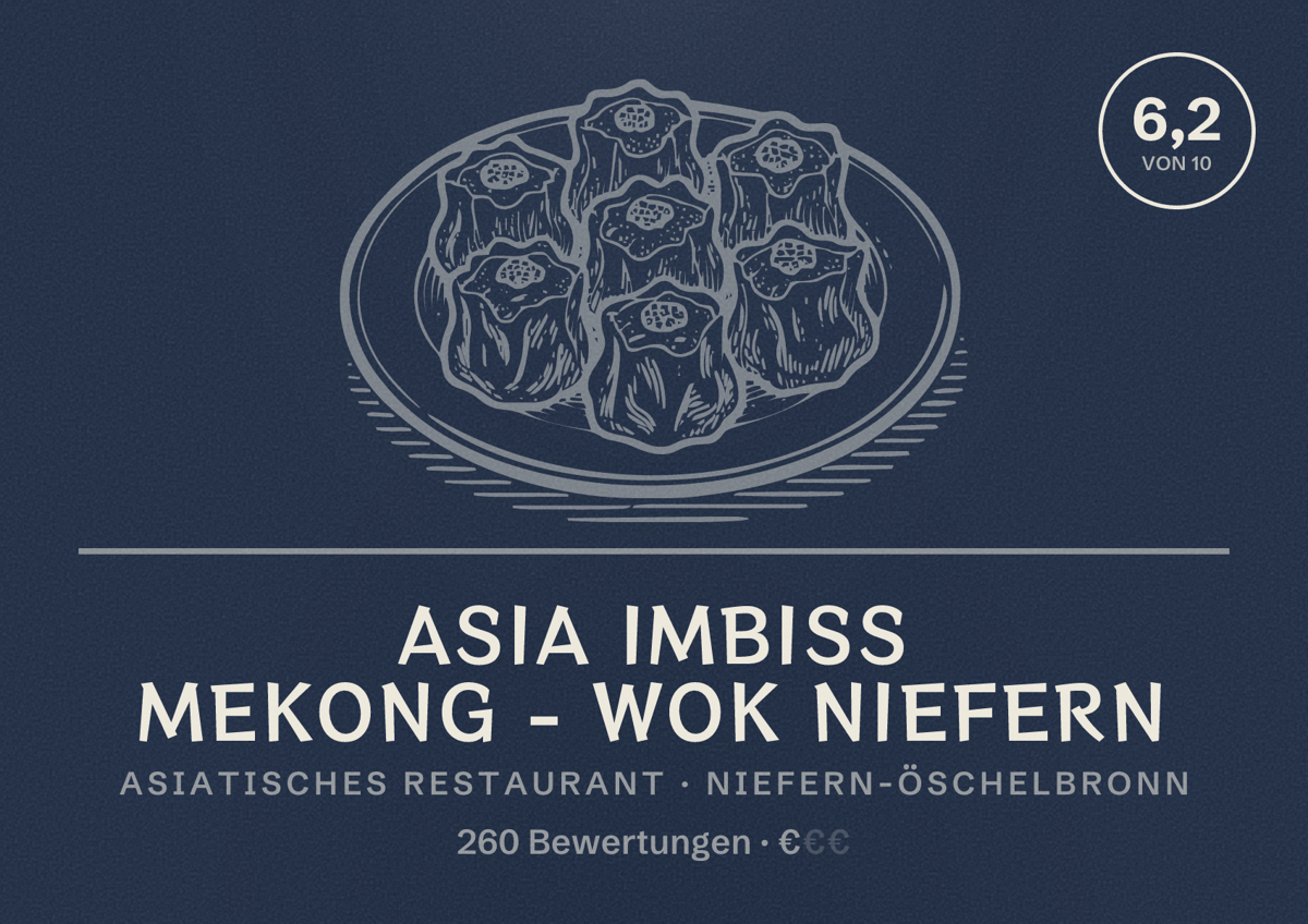Illustriertes Poster von Asia Imbiss Mekong - Wok Niefern, Asiatisches Restaurant in Niefern-Öschelbronn: Bewertung 6,2 von 10 aus 260 Bewertungen, Preisniveau €