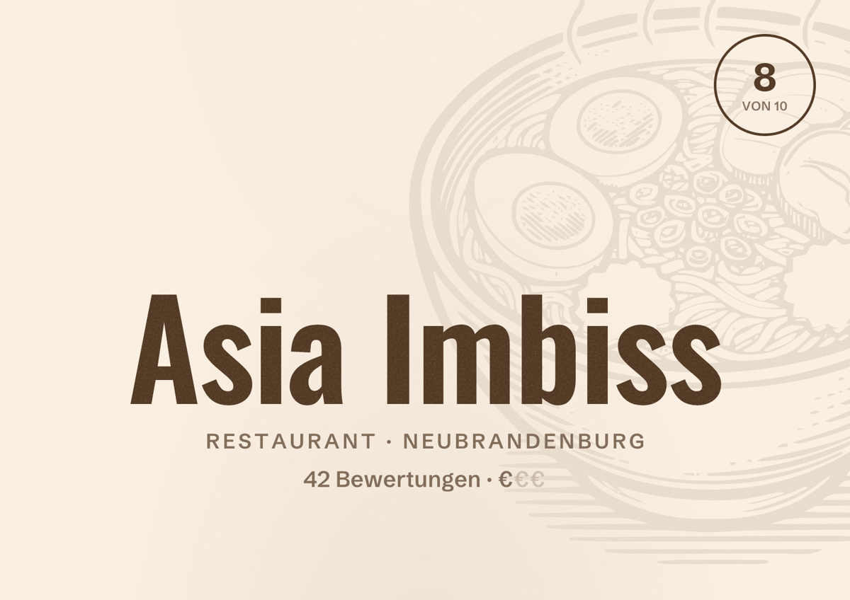 Illustriertes Poster von Asia Imbiss, Restaurant in Neubrandenburg: Bewertung 8 von 10 aus 42 Bewertungen, Preisniveau €