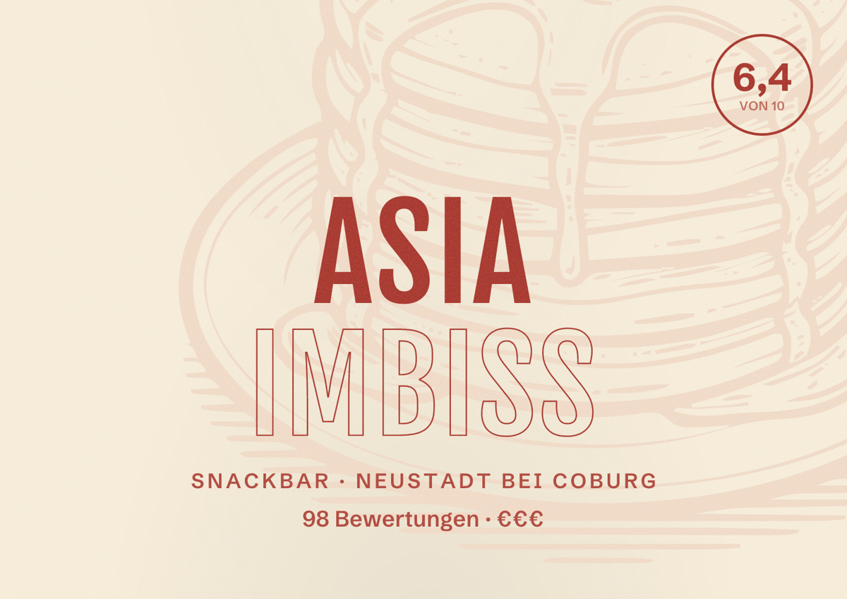 Illustriertes Poster von Asia Imbiss, Snackbar in Neustadt bei Coburg: Bewertung 6,4 von 10 aus 98 Bewertungen, Preisniveau €€€