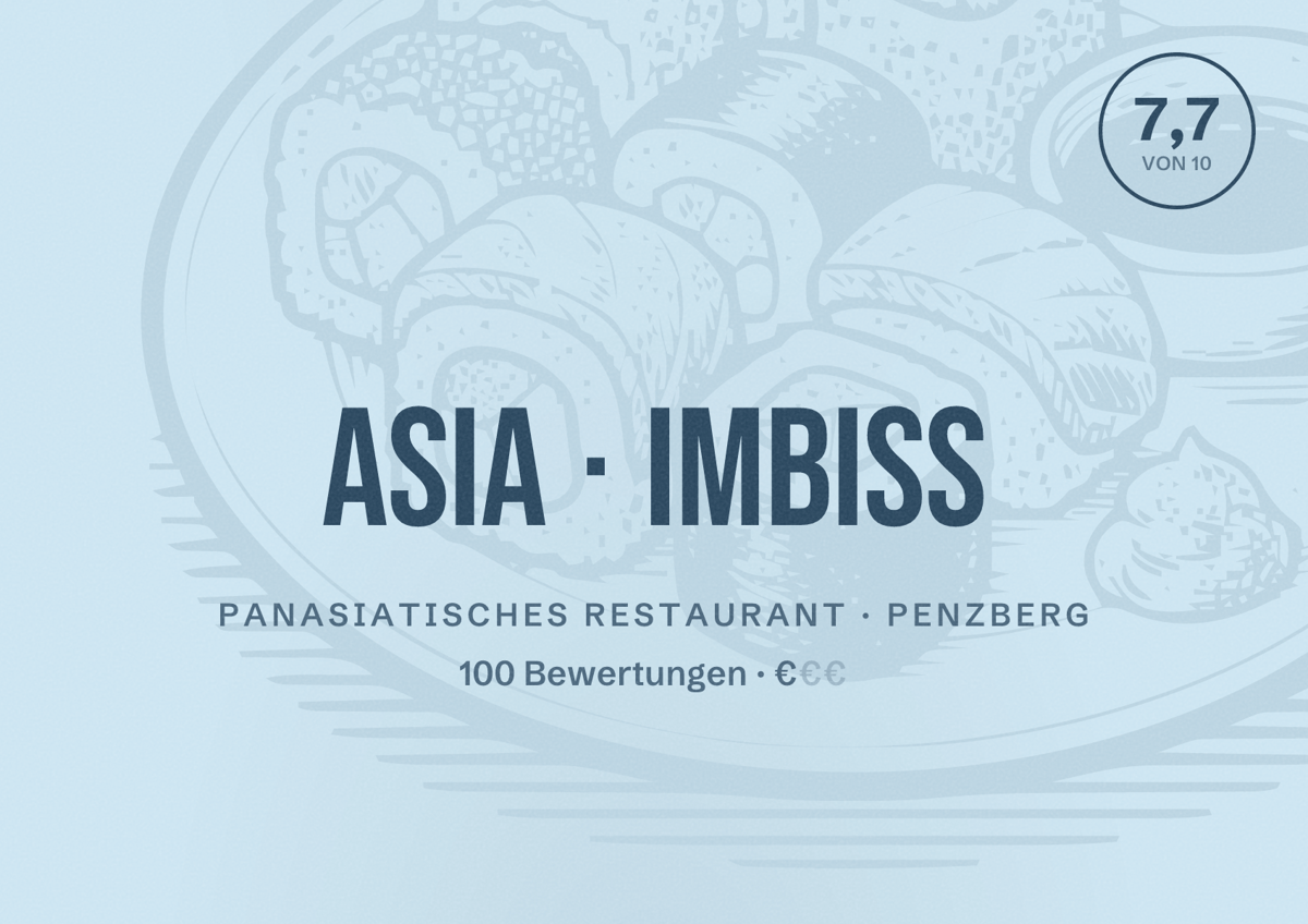 Illustriertes Poster von ASIA IMBISS, Panasiatisches Restaurant in Penzberg: Bewertung 7,7 von 10 aus 100 Bewertungen, Preisniveau €