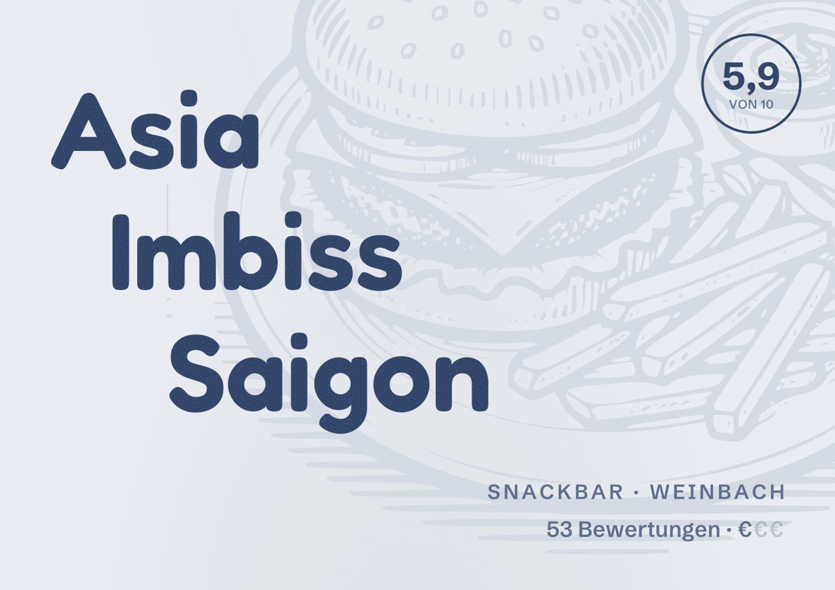Illustriertes Poster von Asia Imbiss Saigon, Snackbar in Weinbach: Bewertung 5,9 von 10 aus 53 Bewertungen, Preisniveau €
