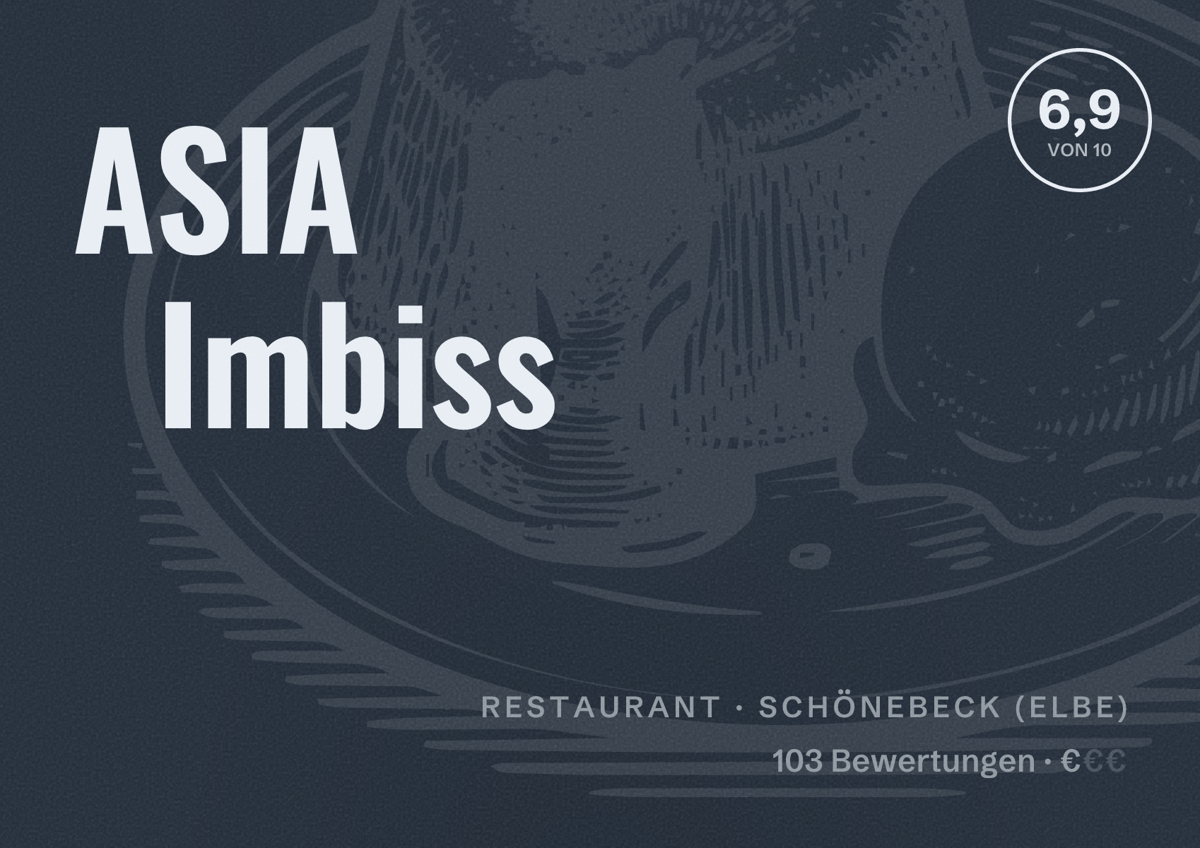 Illustriertes Poster von ASIA Imbiss, Restaurant in Schönebeck (Elbe): Bewertung 6,9 von 10 aus 103 Bewertungen, Preisniveau €