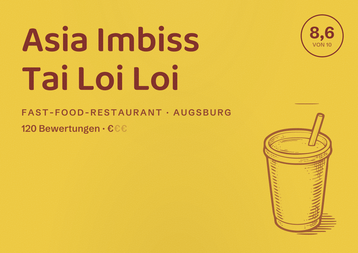 Illustriertes Poster von Asia Imbiss Tai Loi Loi, Fast-Food-Restaurant in Augsburg: Bewertung 8,6 von 10 aus 120 Bewertungen, Preisniveau €