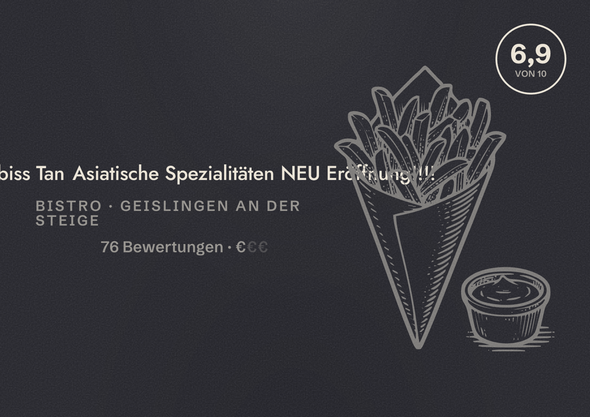 Illustriertes Poster von Asia Imbiss Tan Asiatische Spezialitäten NEU Eröffnung!!!!, Bistro in Geislingen an der Steige: Bewertung 6,9 von 10 aus 76 Bewertungen, Preisniveau €