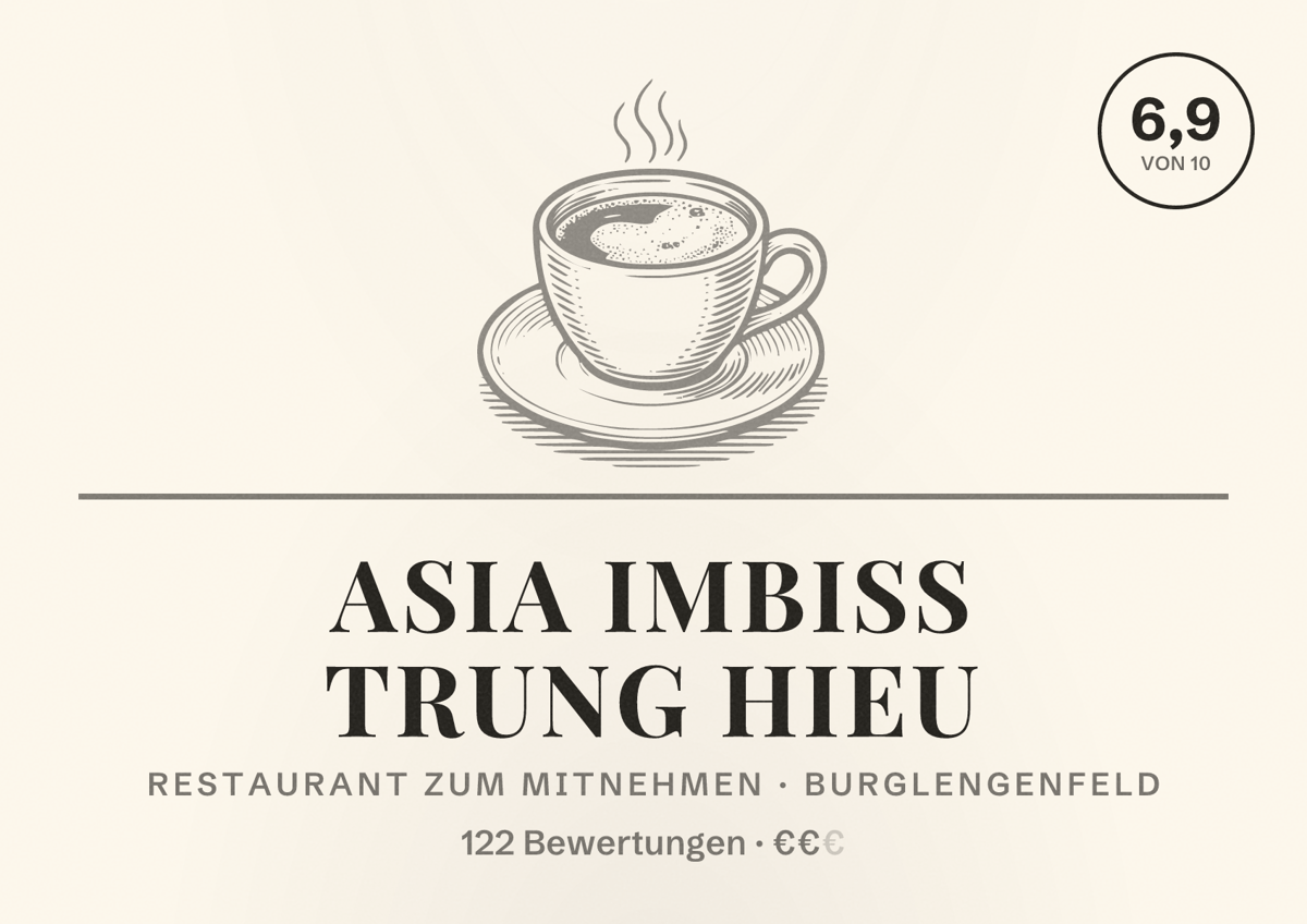 Illustriertes Poster von Asia Imbiss Trung Hieu, Restaurant zum Mitnehmen in Burglengenfeld: Bewertung 6,9 von 10 aus 122 Bewertungen, Preisniveau €€
