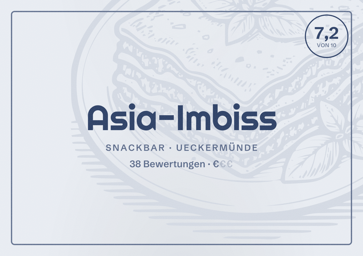 Illustriertes Poster von Asia-Imbiss, Snackbar in Ueckermünde: Bewertung 7,2 von 10 aus 38 Bewertungen, Preisniveau €
