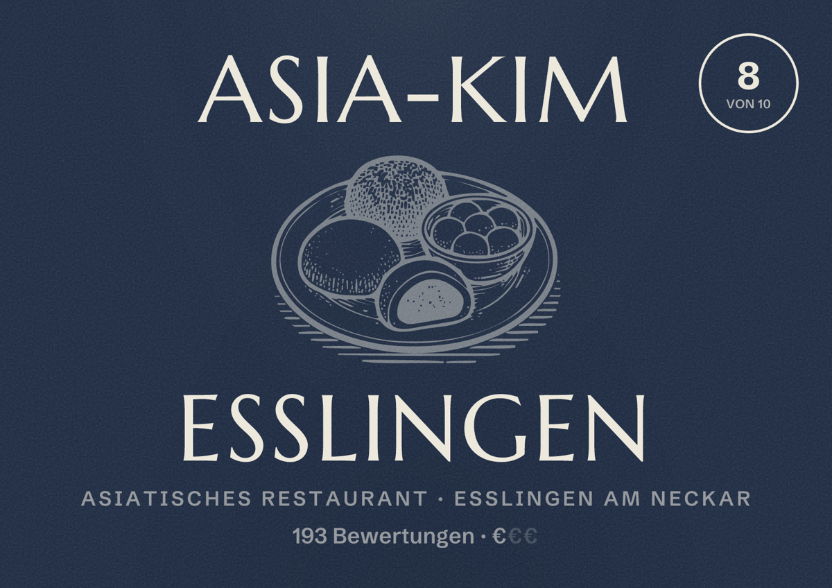 Illustriertes Poster von Asia-Kim Esslingen, Asiatisches Restaurant in Esslingen am Neckar: Bewertung 8 von 10 aus 193 Bewertungen, Preisniveau €