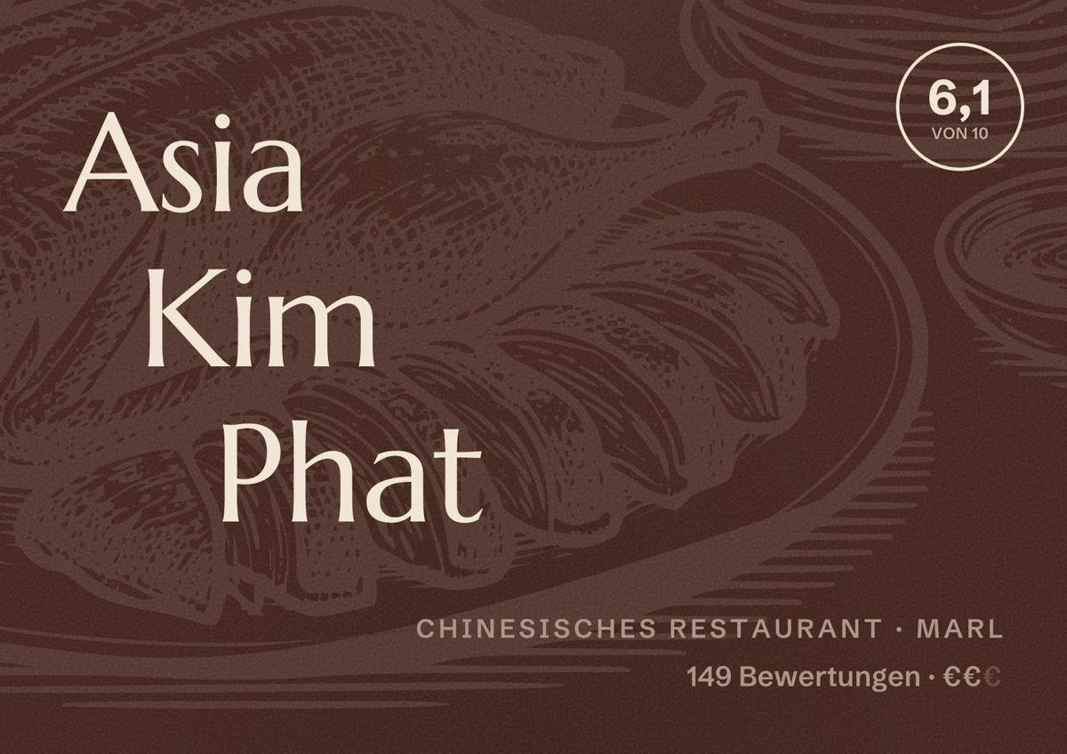 Illustriertes Poster von Asia Kim Phat, Chinesisches Restaurant in Marl: Bewertung 6,1 von 10 aus 149 Bewertungen, Preisniveau €€