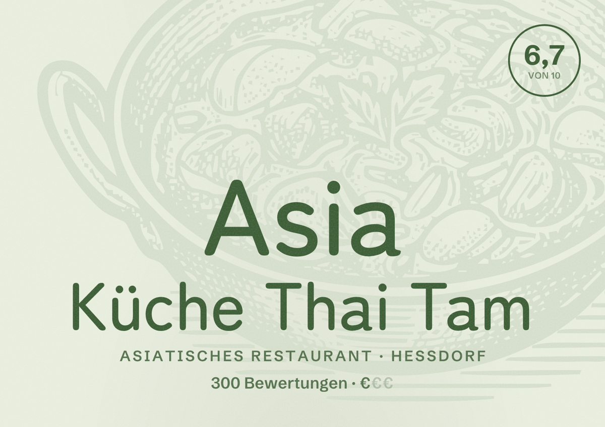 Illustriertes Poster von Asia Küche Thai Tam, Asiatisches Restaurant in Heßdorf: Bewertung 6,7 von 10 aus 300 Bewertungen, Preisniveau €