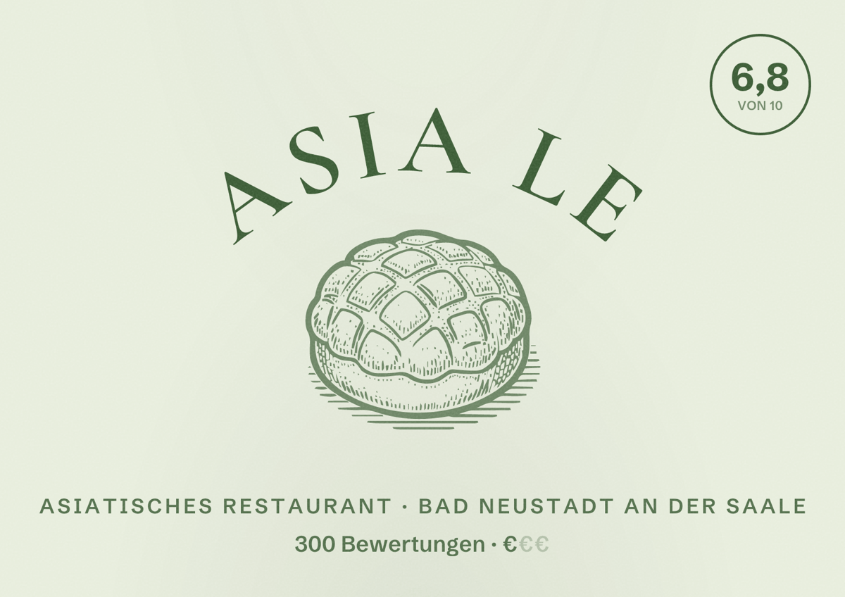 Illustriertes Poster von Asia Le, Asiatisches Restaurant in Bad Neustadt an der Saale: Bewertung 6,8 von 10 aus 300 Bewertungen, Preisniveau €