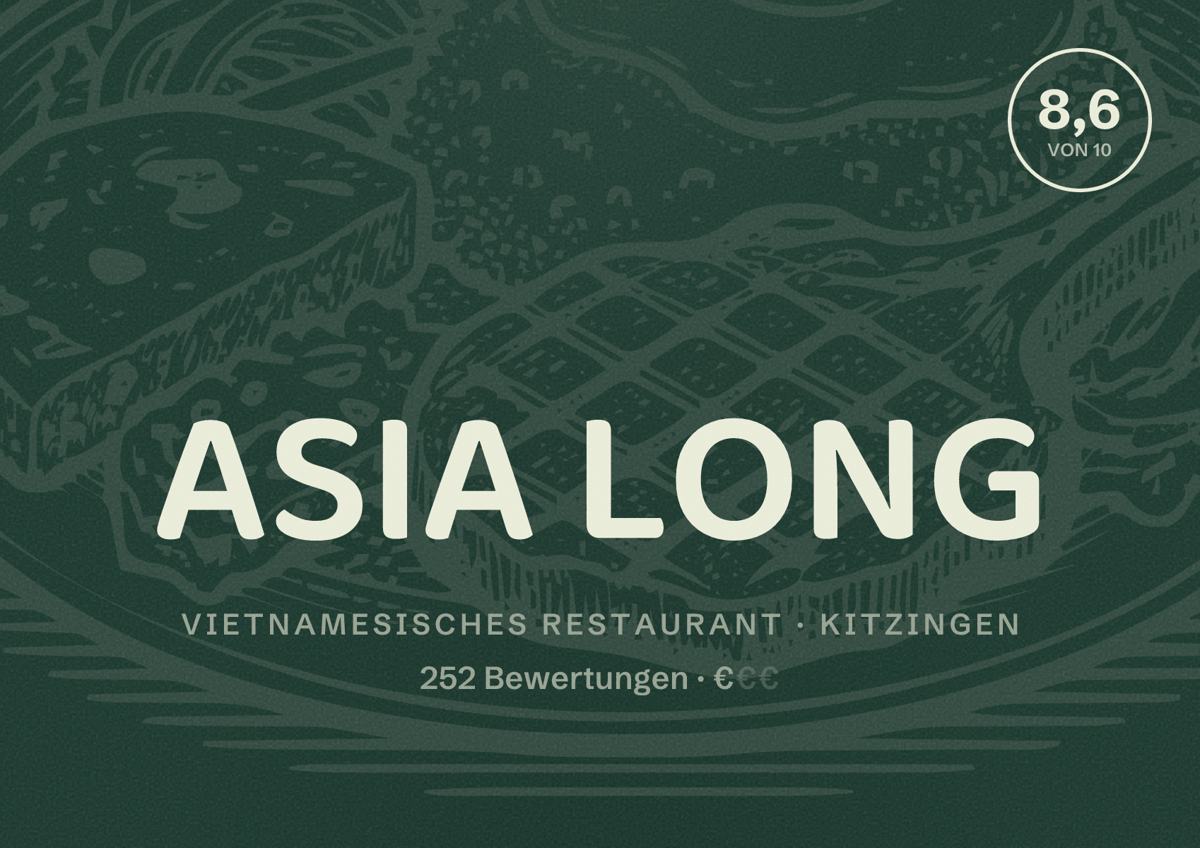 Illustriertes Poster von ASIA LONG, Vietnamesisches Restaurant in Kitzingen: Bewertung 8,6 von 10 aus 252 Bewertungen, Preisniveau €