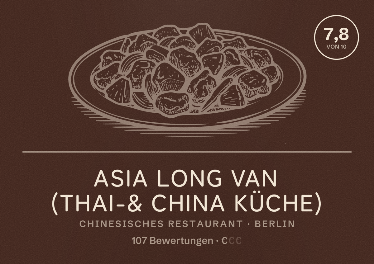 Illustriertes Poster von Asia Long Van (Thai-& China Küche), Chinesisches Restaurant in Berlin: Bewertung 7,8 von 10 aus 107 Bewertungen, Preisniveau €