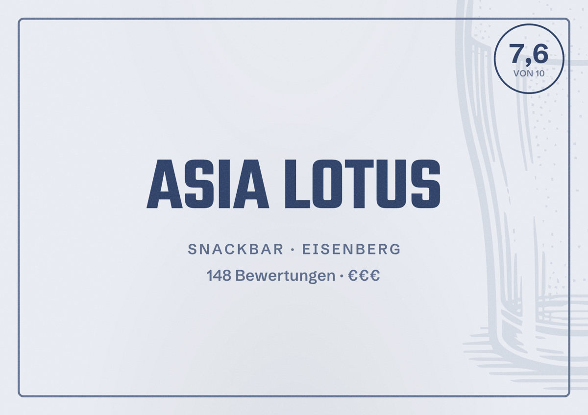 Illustriertes Poster von ASIA LOTUS, Snackbar in Eisenberg: Bewertung 7,6 von 10 aus 148 Bewertungen, Preisniveau €€€