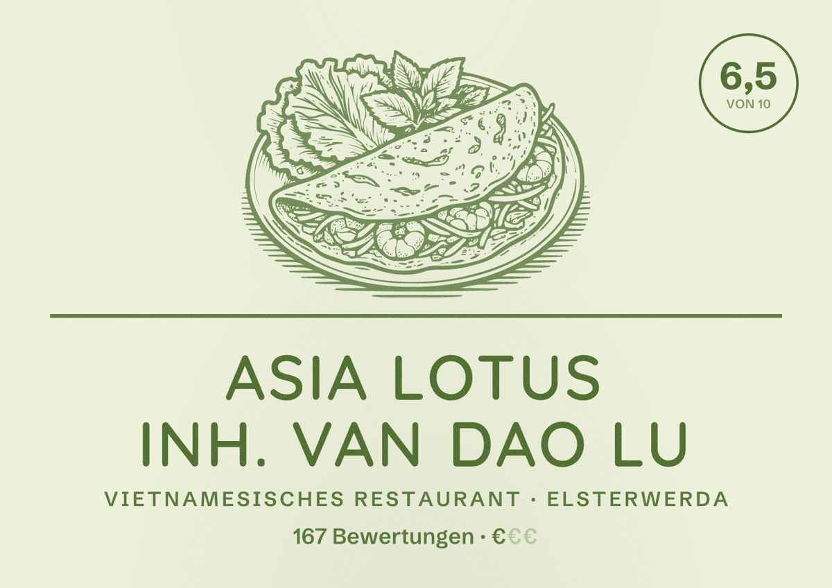 Illustriertes Poster von Asia Lotus Inh. Van Dao Lu, Vietnamesisches Restaurant in Elsterwerda: Bewertung 6,5 von 10 aus 167 Bewertungen, Preisniveau €