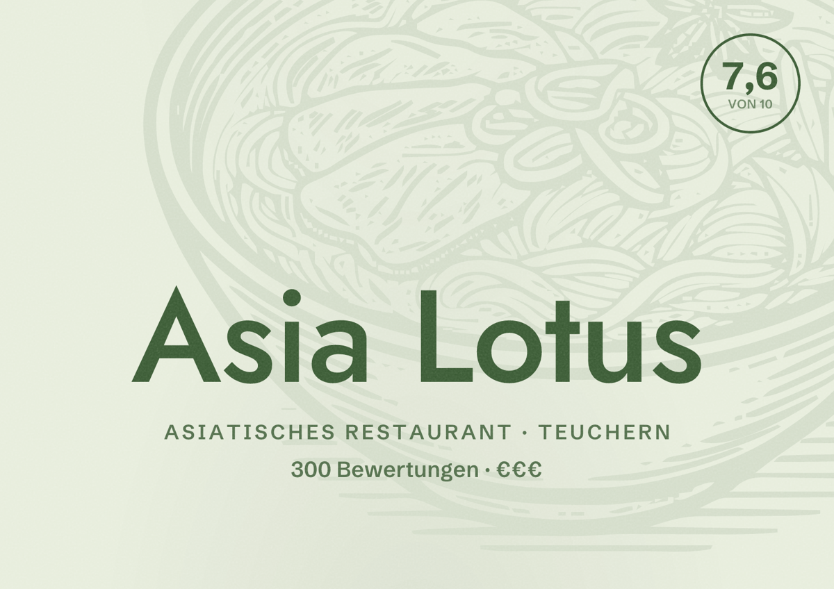 Illustriertes Poster von Asia Lotus, Asiatisches Restaurant in Teuchern: Bewertung 7,6 von 10 aus 300 Bewertungen, Preisniveau €€€