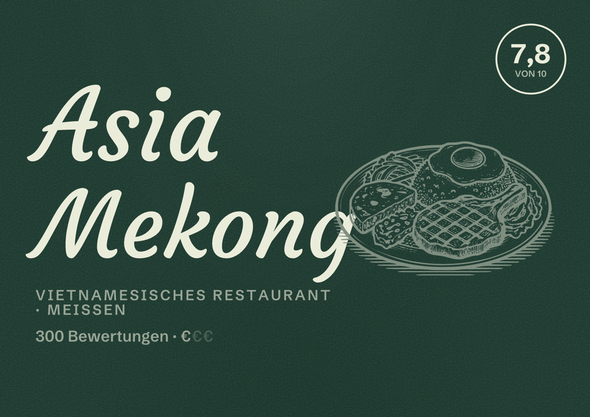 Illustriertes Poster von Asia Mekong, Vietnamesisches Restaurant in Meißen: Bewertung 7,8 von 10 aus 300 Bewertungen, Preisniveau €