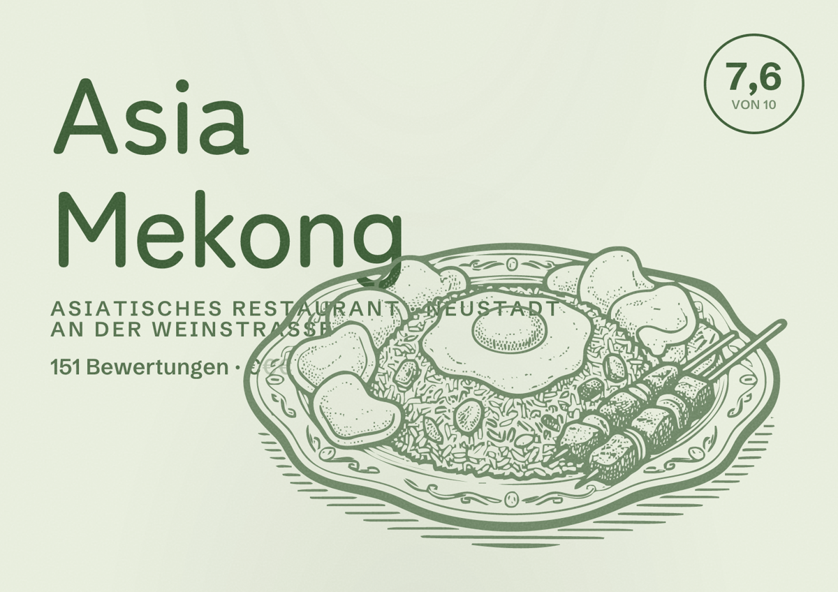 Illustriertes Poster von Asia Mekong, Asiatisches Restaurant in Neustadt an der Weinstraße: Bewertung 7,6 von 10 aus 151 Bewertungen, Preisniveau €