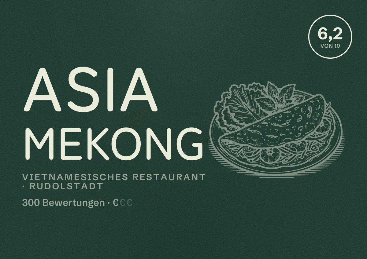 Illustriertes Poster von Asia Mekong, Vietnamesisches Restaurant in Rudolstadt: Bewertung 6,2 von 10 aus 300 Bewertungen, Preisniveau €