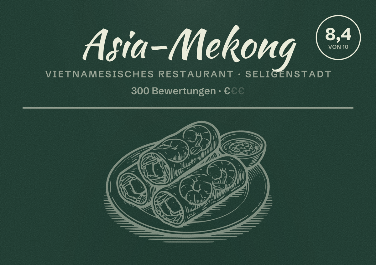 Illustriertes Poster von Asia-Mekong, Vietnamesisches Restaurant in Seligenstadt: Bewertung 8,4 von 10 aus 300 Bewertungen, Preisniveau €