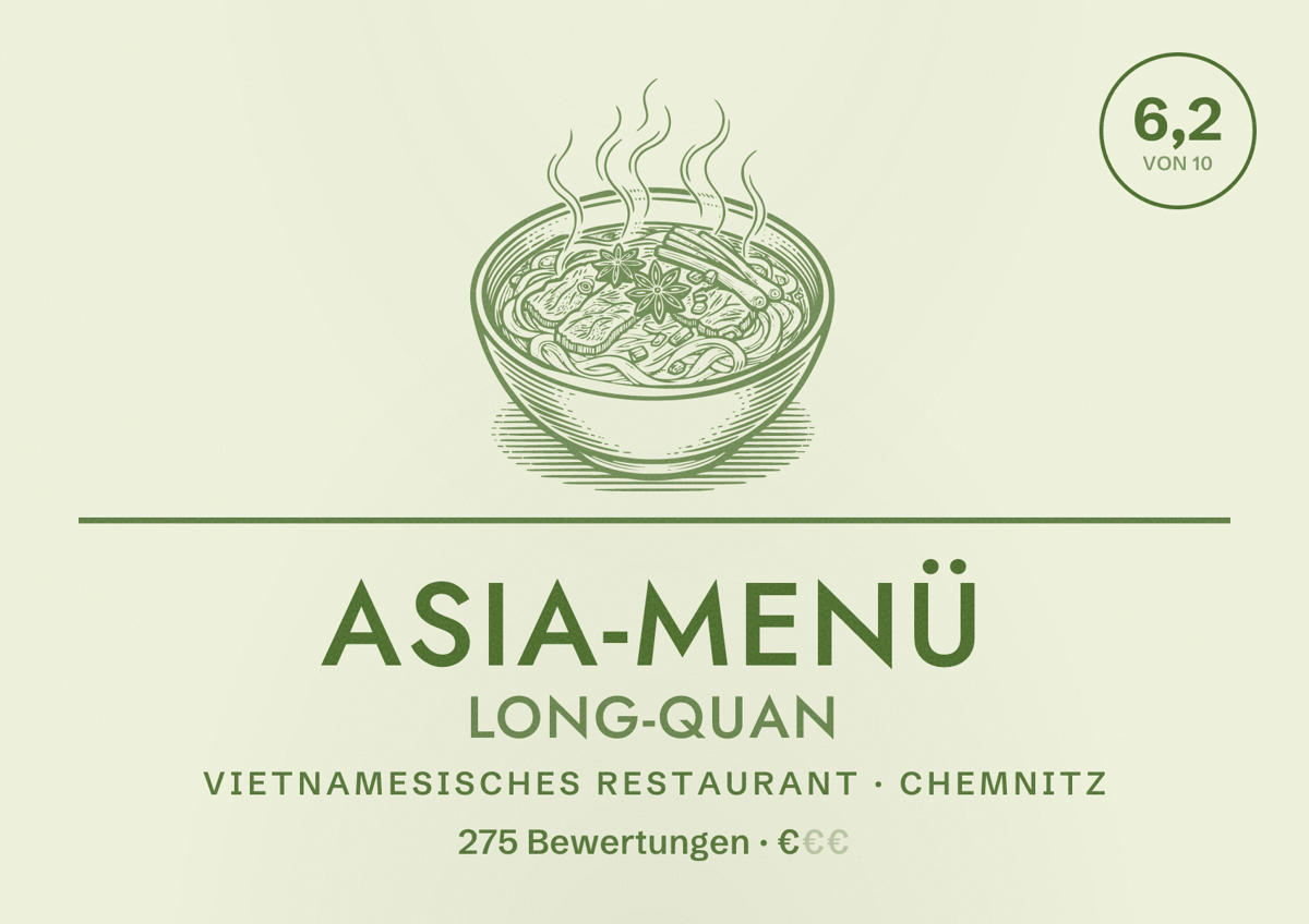 Illustriertes Poster von Asia-Menü Long-Quan, Vietnamesisches Restaurant in Chemnitz: Bewertung 6,2 von 10 aus 275 Bewertungen, Preisniveau €