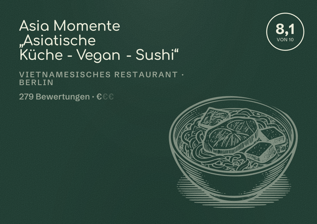 Illustriertes Poster von Asia Momente „Asiatische Küche - Vegan - Sushi“, Vietnamesisches Restaurant in Berlin: Bewertung 8,1 von 10 aus 279 Bewertungen, Preisniveau €