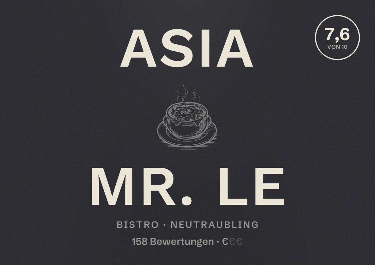 Illustriertes Poster von Asia Mr. Le, Bistro in Neutraubling: Bewertung 7,6 von 10 aus 158 Bewertungen, Preisniveau €