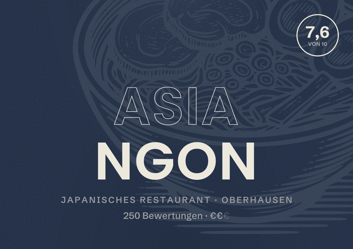 Illustriertes Poster von Asia Ngon, Japanisches Restaurant in Oberhausen: Bewertung 7,6 von 10 aus 250 Bewertungen, Preisniveau €€