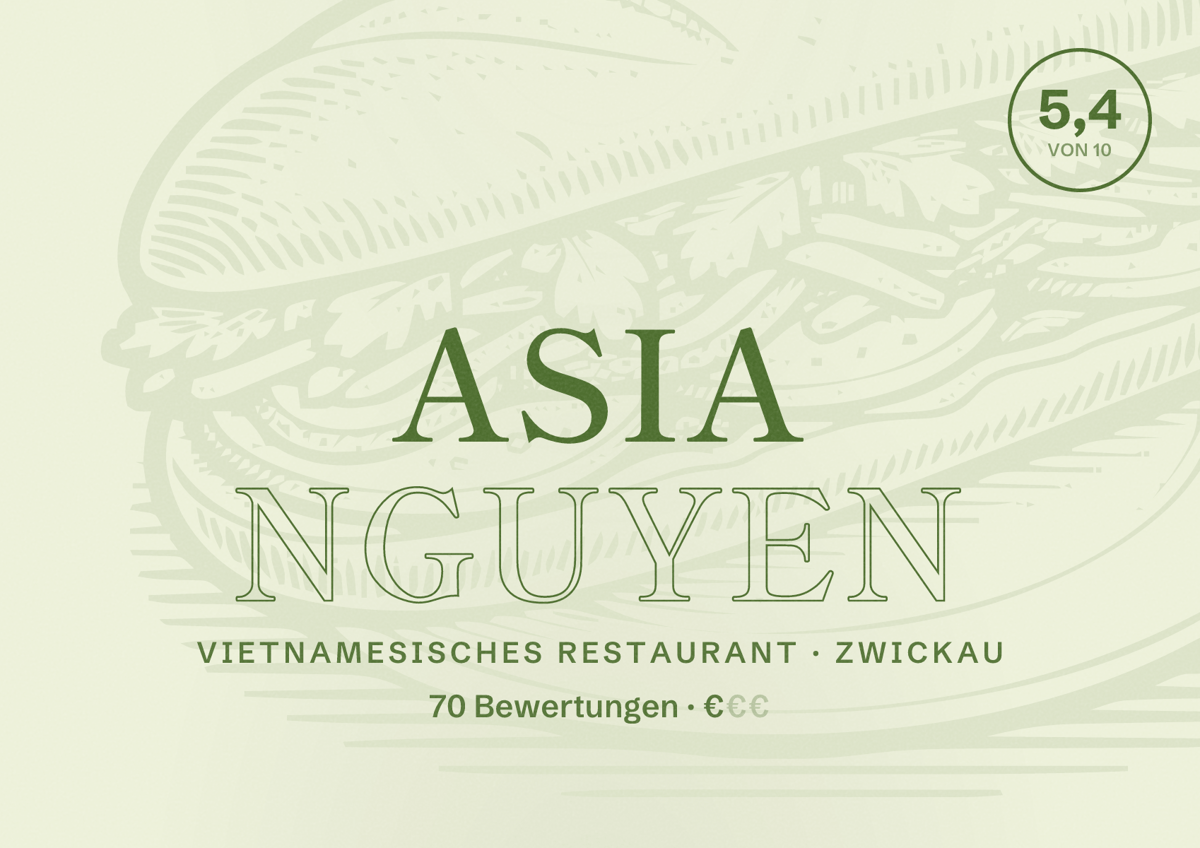 Illustriertes Poster von Asia Nguyen, Vietnamesisches Restaurant in Zwickau: Bewertung 5,4 von 10 aus 70 Bewertungen, Preisniveau €