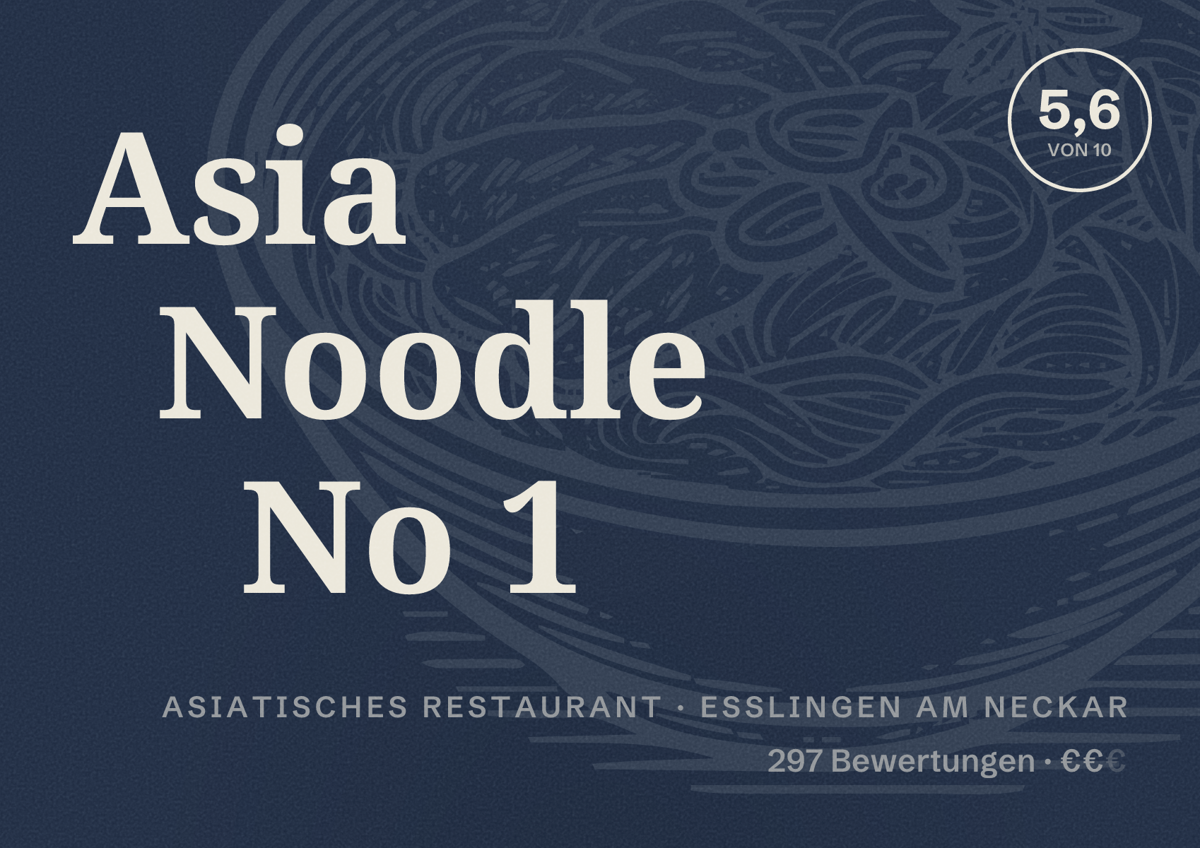 Illustriertes Poster von Asia Noodle No 1, Asiatisches Restaurant in Esslingen am Neckar: Bewertung 5,6 von 10 aus 297 Bewertungen, Preisniveau €€