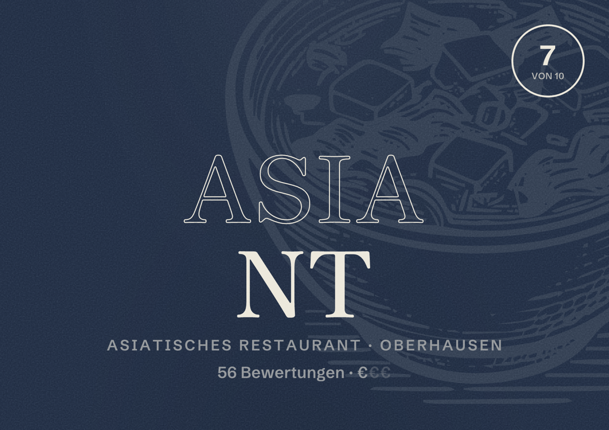 Illustriertes Poster von Asia NT, Asiatisches Restaurant in Oberhausen: Bewertung 7 von 10 aus 56 Bewertungen, Preisniveau €