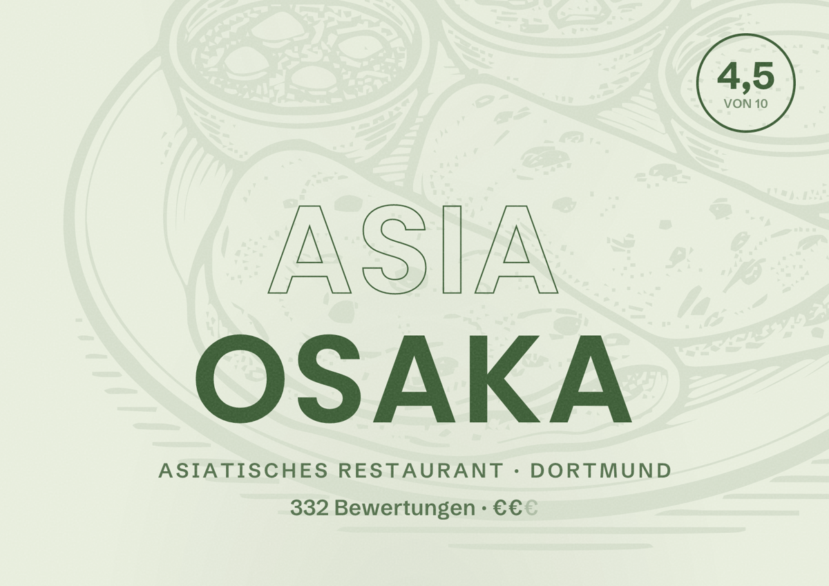 Illustriertes Poster von Asia Osaka, Asiatisches Restaurant in Dortmund: Bewertung 4,5 von 10 aus 332 Bewertungen, Preisniveau €€