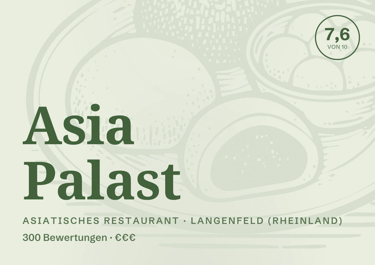 Illustriertes Poster von Asia Palast, Asiatisches Restaurant in Langenfeld (Rheinland): Bewertung 7,6 von 10 aus 300 Bewertungen, Preisniveau €€€